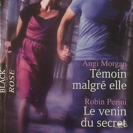 Témoin malgré elle - Le venin du secret - Angi Morgan Robin Perini - Livre