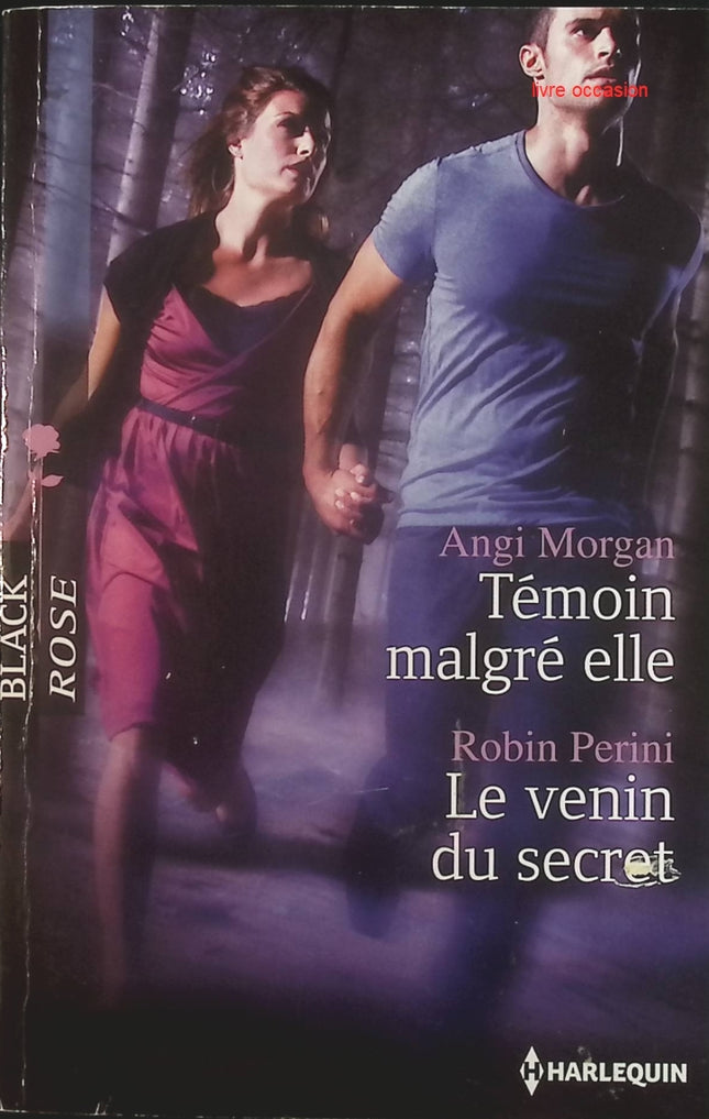 Témoin malgré elle - Le venin du secret - Angi Morgan Robin Perini - Livre