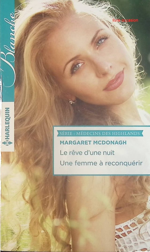 Le rêve d'une nuit - Une femme à reconquérir - Margaret McDonagh - Livre