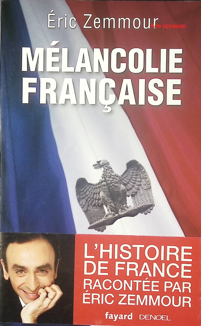 Mélancolie française - Eric Zemmour - Livre