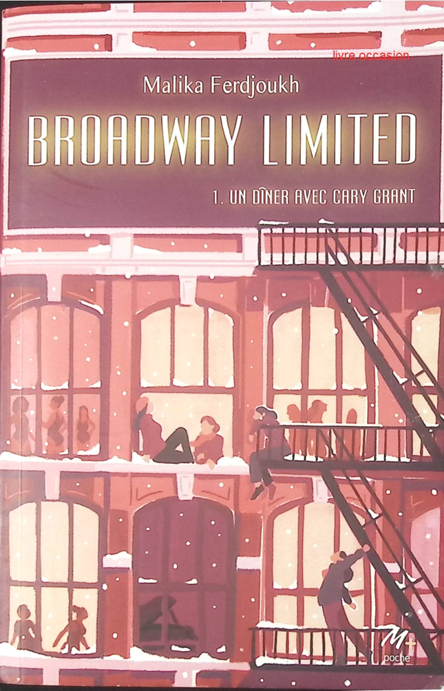 Broadway Limited - tome 1 - Un dîner avec Cary Grant - Malika Ferdjoukh - Livre