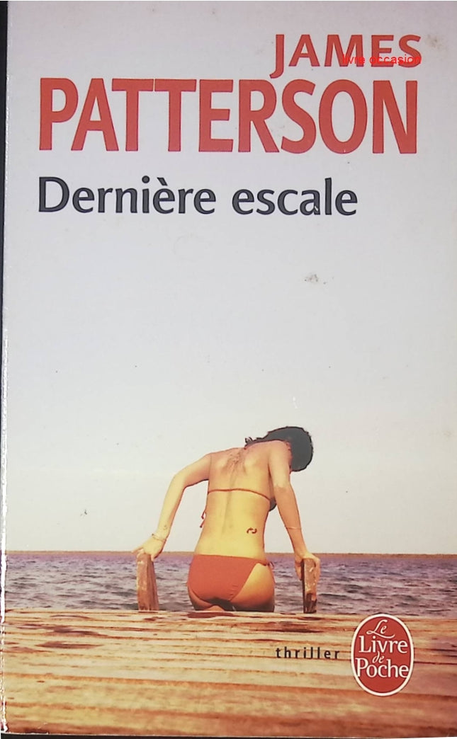 Dernière escale - James Patterson - Livre