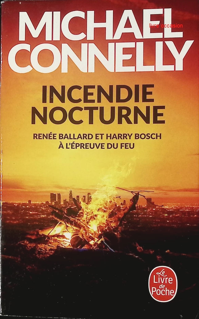 Incendie nocturne - Michael Connelly - Livre