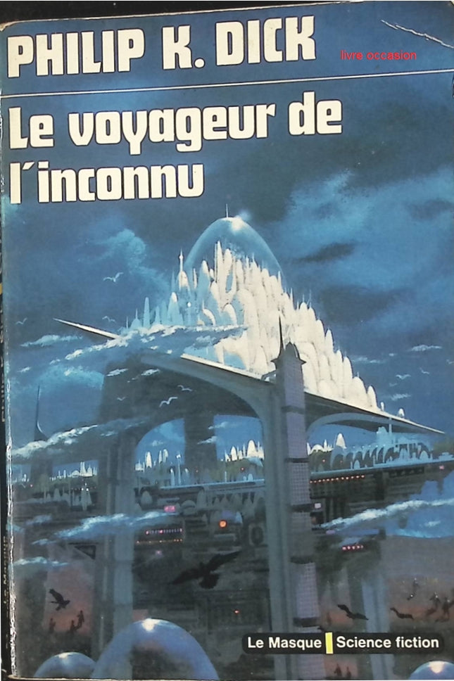 Le Voyageur de l'inconnu - Philip K. Dick - Livre