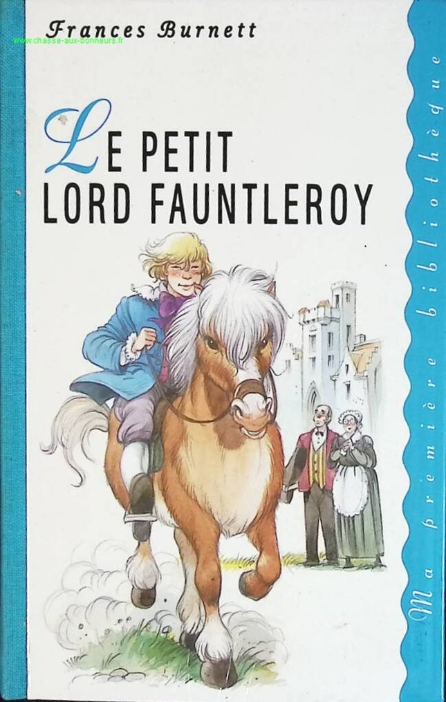 Le petit Lord Fauntleroy - Burnett Frances. - livre