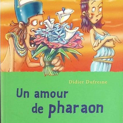 Un amour de pharaon - Dufresne - livre