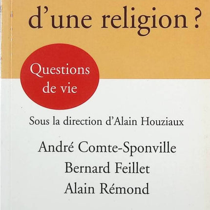 A-T-On Encore Besoin D'une Religion ? - Bernard Feillet - Livre