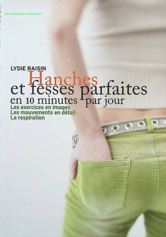 Perfekte Hüften und Po in 10 Minuten am Tag – Lydie Raisin – Buch