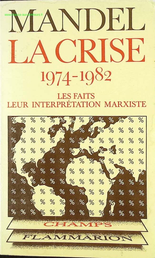The Crisis 1974-1982 - The Facts Their Marxist Interpretation - Ernest Mandel - book