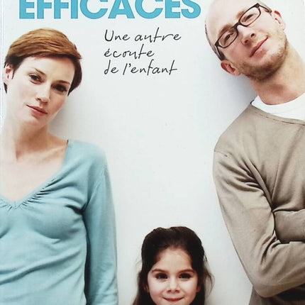Parents efficaces - Une autre écoute de l'enfant - Thomas Gordon - Livre