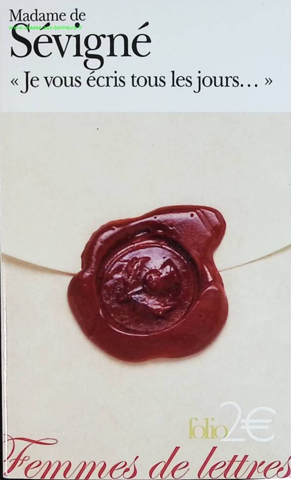Je vous écris tous les jours - Madame de Sévigné - livre