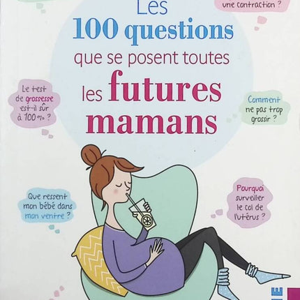The 100 questions that all expectant mothers ask themselves - Magicmaman - Book