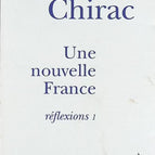 Une nouvelle France - Réflexions, tome 1 - Jacques Chirac - livre