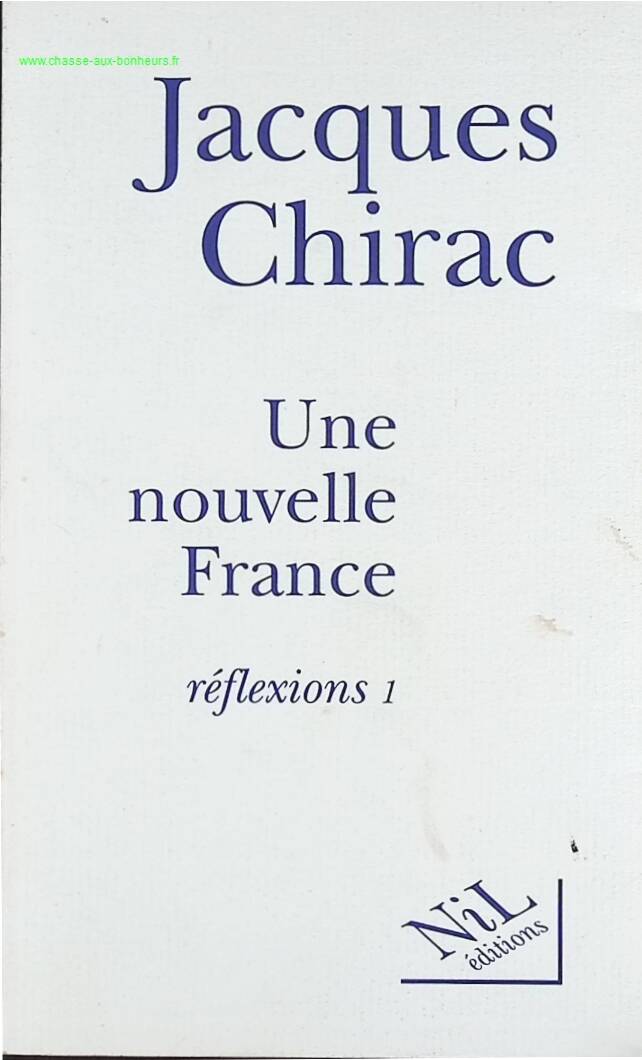A New France - Reflections, Volume 1 - Jacques Chirac - book