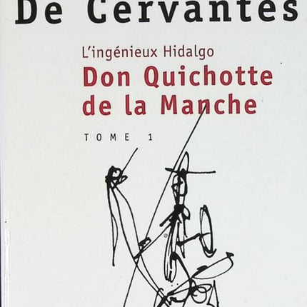 L'ingenieux Hidalgo Don Quichotte De La Manche - Tome 1 - Miguel de Cervantes - livre