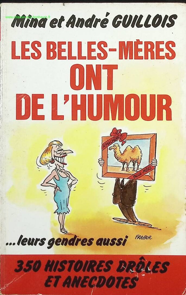 Schwiegermütter haben Sinn für Humor, ihre Schwiegersöhne auch - Mina Guillois, André Guillois - Buch