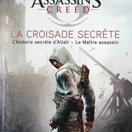 Assassin's Creed - Volume 3 - The Secret Crusade - Oliver Bowden - book