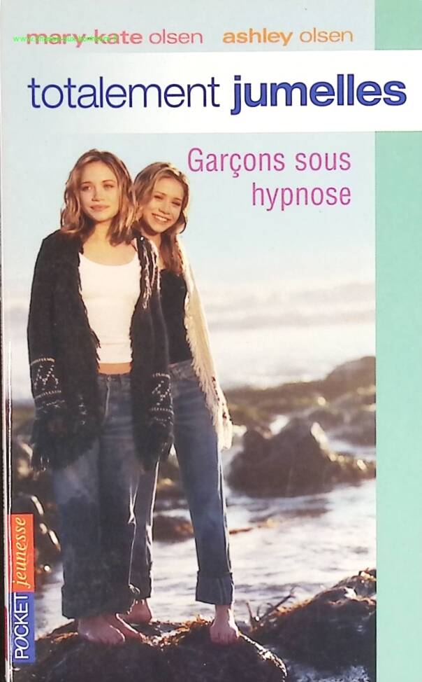 Totalement jumelles, tome 1 - Garçons sous hypnose - Ashley Olsen, Mary-Kate Olsen - livre