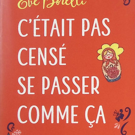C'était pas censé se passer comme ça - Eve Borelli - livre