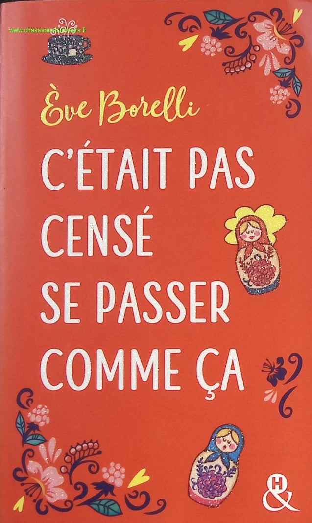 C'était pas censé se passer comme ça - Eve Borelli - livre