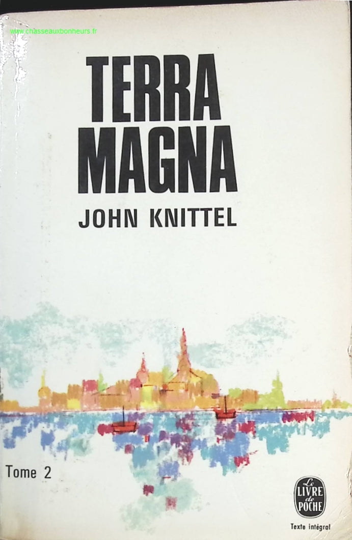 Terra Magna, tome 2 - L'orphelin - John Knittel - livre