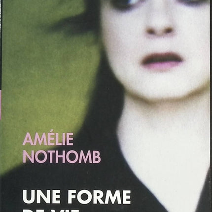 Une forme de vie -Amélie Nothomb - livre