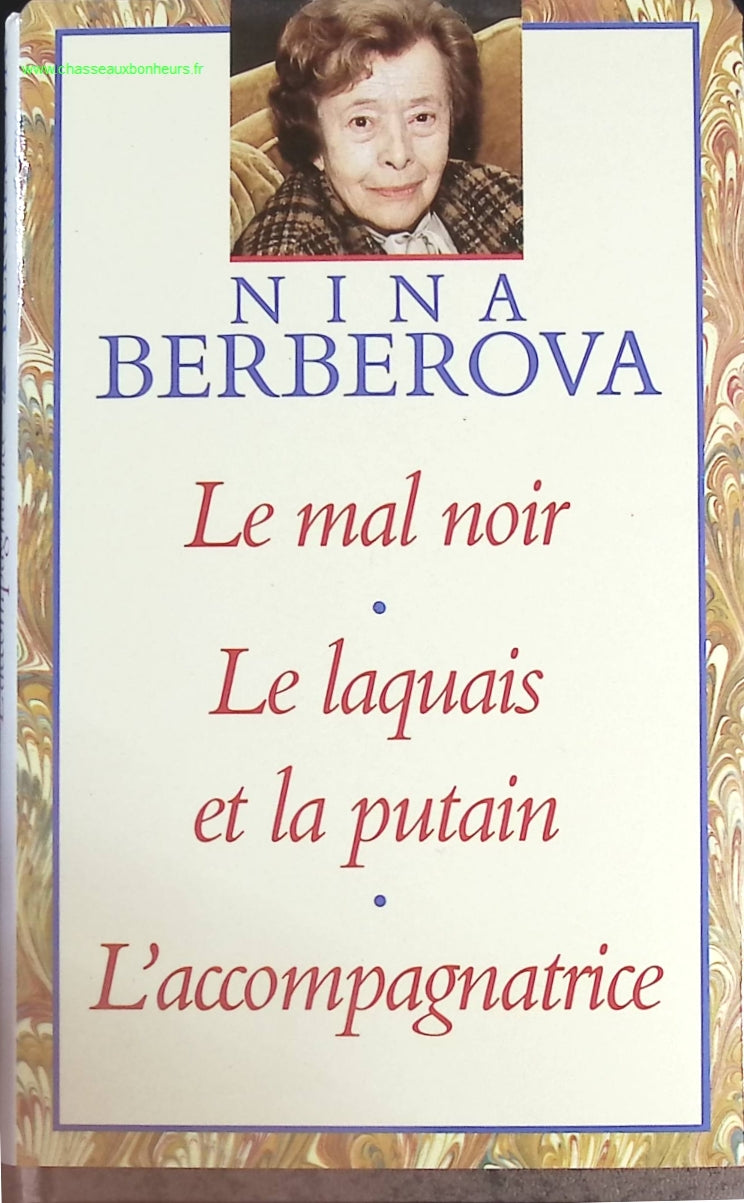 Le mal noir - Le laquais et la putain - L'accompagnatrice - Berberova Nina - livre