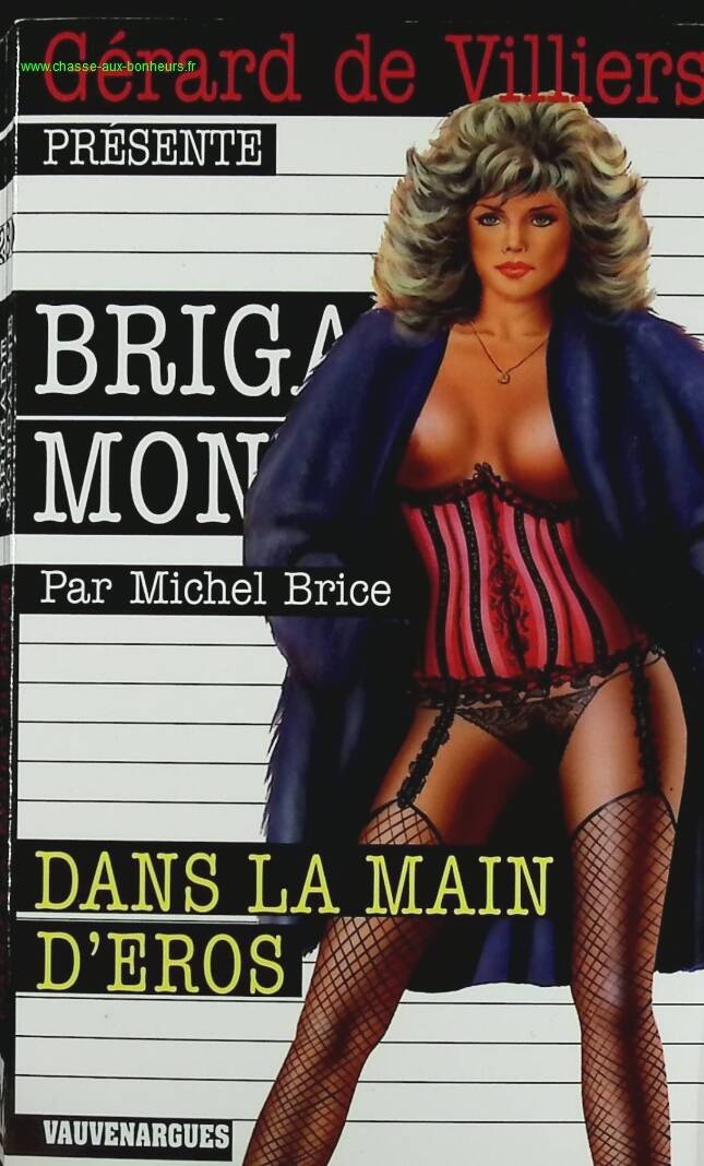 Dans la main d'Eros - N° 280 - Brigade Mondaine - Gérard De Villiers - Michel Brice - livre