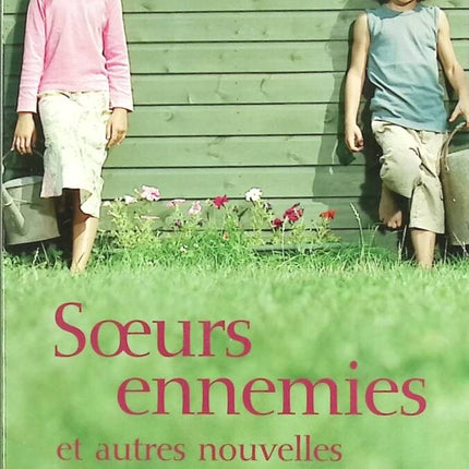 Soeurs Ennemies Et Autres Nouvelles - Armand Marie-Paul - livre