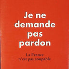Ich bitte nicht um Vergebung - Frankreich ist nicht schuldig - Alain Griotteray - Buch