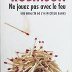 Ne jouez pas avec le feu - Peter Robinson - livre