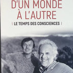 From One World to Another - The Time of Consciousness - Frédéric Lenoir, Nicolas Hulot - book