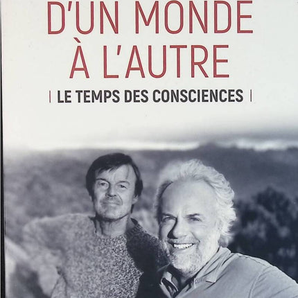 From One World to Another - The Time of Consciousness - Frédéric Lenoir, Nicolas Hulot - book
