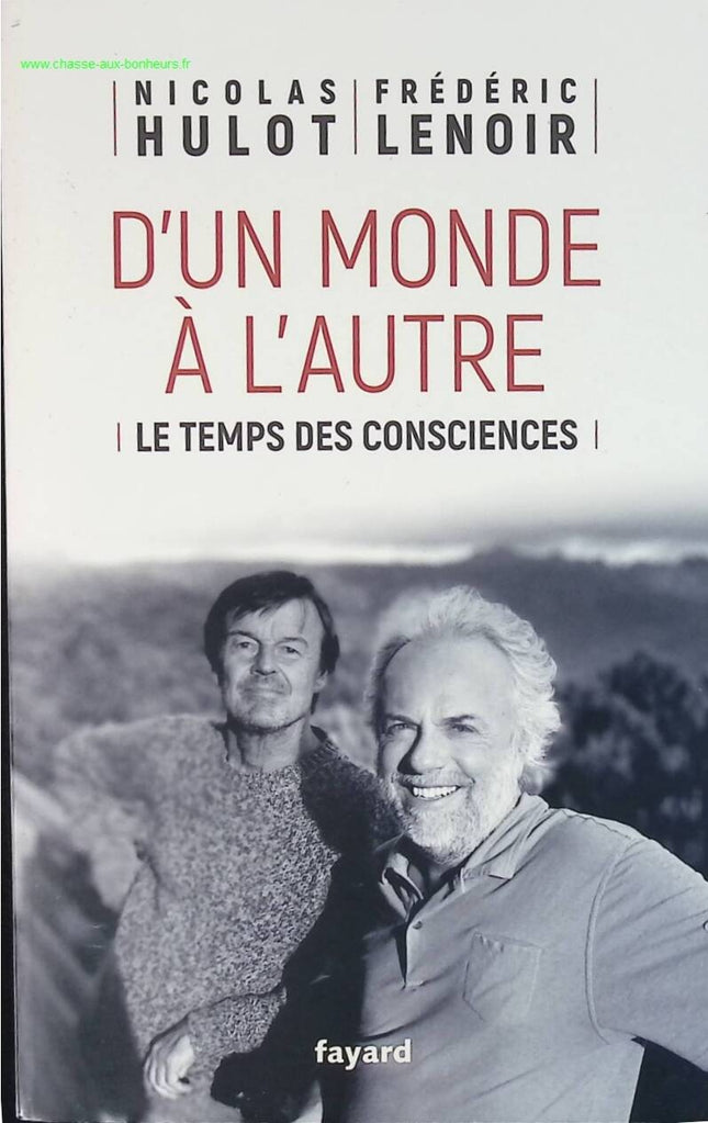 Von einer Welt zur anderen – Die Zeit des Bewusstseins – Frédéric Lenoir, Nicolas Hulot – Buch