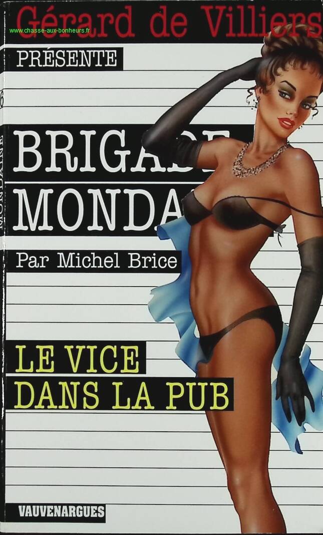 Le vice dans la pub - N° 276 - Brigade Mondaine - Gérard De Villiers - Michel Brice - livre