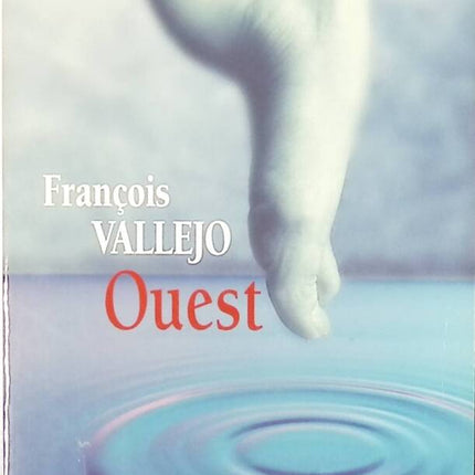 Ouest - François Vallejo - livre