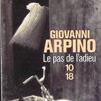 Le pas de l'adieu - Giovanni ARPINO - livre