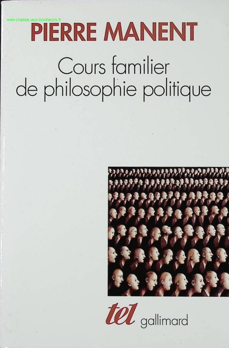Cours familier de philosophie politique - Pierre Manent - livre