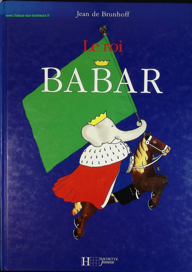 Le Roi Babar - Jean De Brunhoff - livre