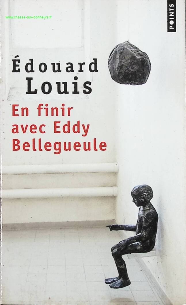 En finir avec Eddy Bellegueule - Edouard Louis - livre