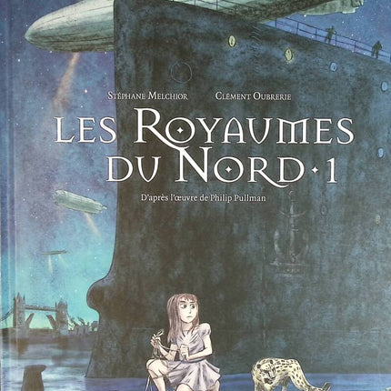 His Dark Materials - The Northern Kingdoms Volume 1 - Stéphane Melchior, Clément Oubrerie, Philip Pullman - comic book