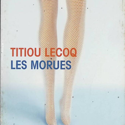 Les Morues - Titiou Lecoq - livre