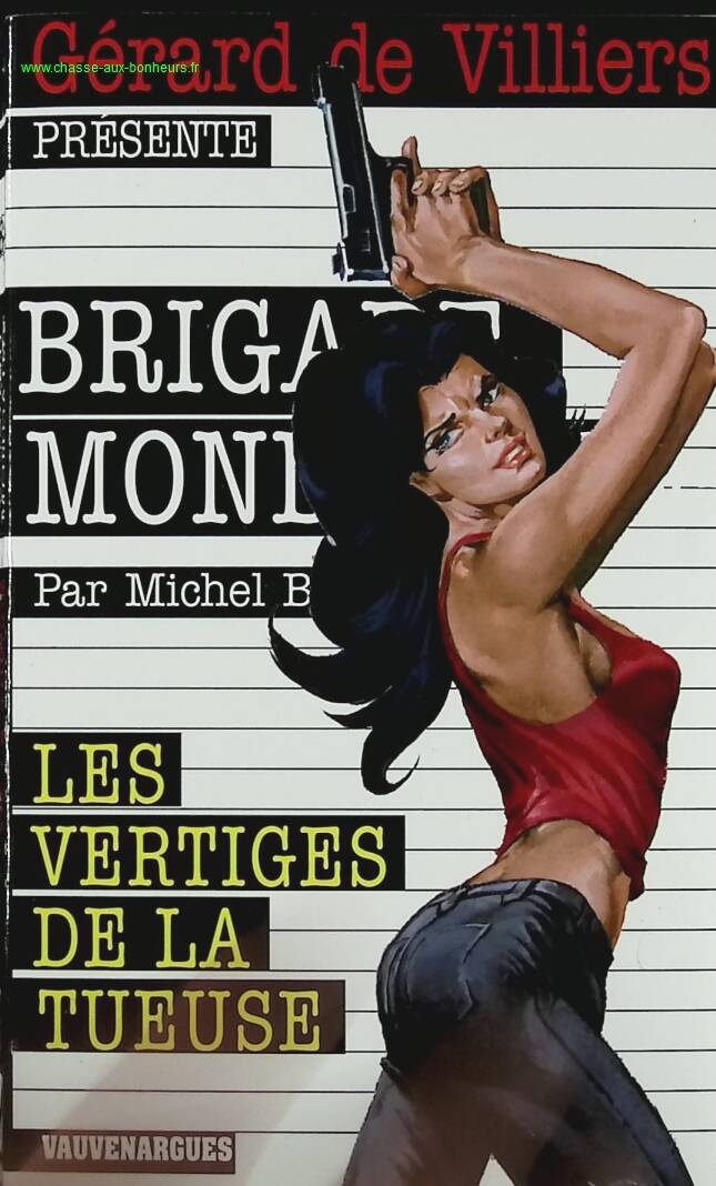 Les vertiges de la tueuse - N° 284 - Brigade Mondaine - Gérard De Villiers - Michel Brice - livre