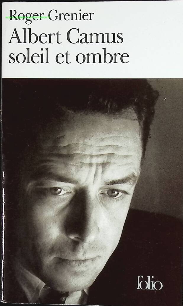 Albert Camus Sun and Shadow - Roger Grenier - book