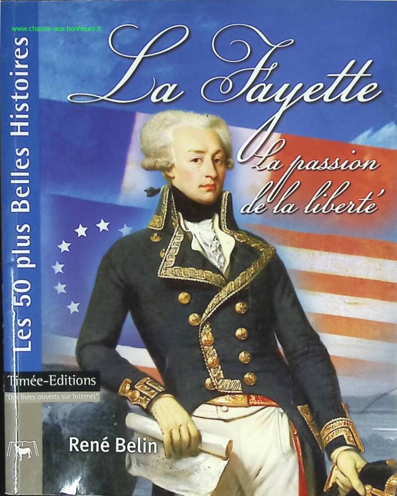 Lafayette - The Passion for Liberty - René Belin - book