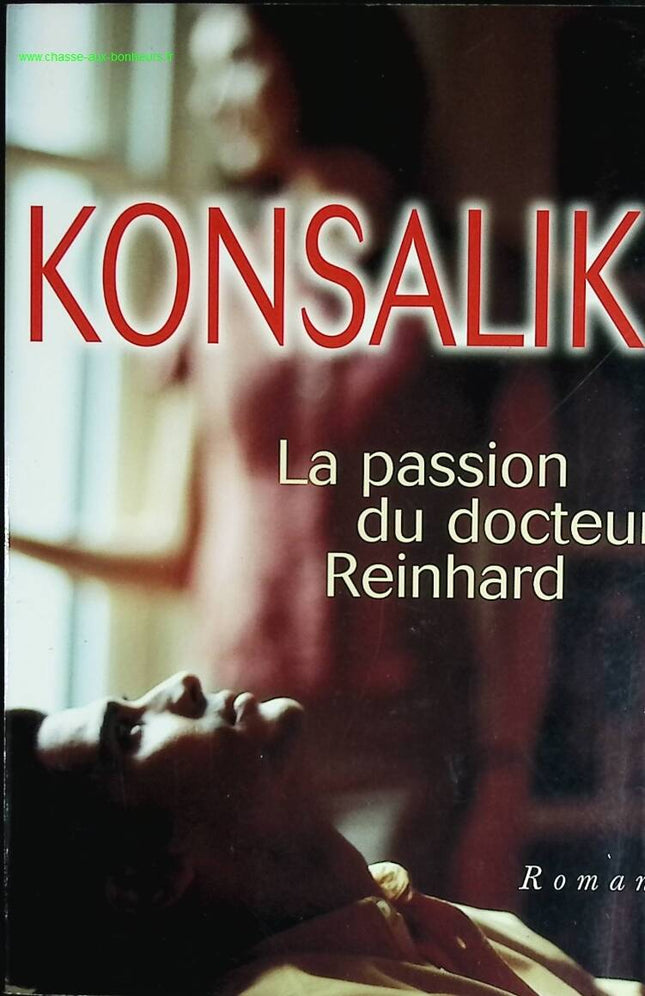 Die Passion des Doktor Reinhard - Konsalik - Buch