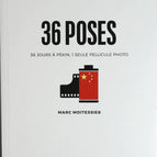 36 poses, 36 days in Beijing, a single film of film - Marc Moitessier - book
