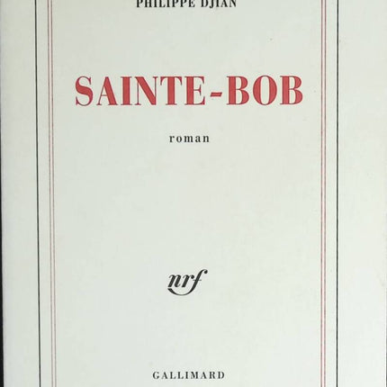 Sainte-Bob - Philippe Djian - livre