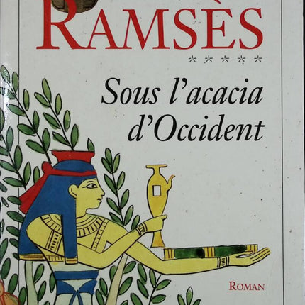Ramsès tome 5 - Sous l'acacia d'Occident - Christian Jacq - livre