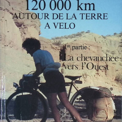 120.000 km mit dem Fahrrad um die Erde, Teil 1 – Die Fahrt des Westens – Boj Suzanne – Buch